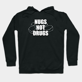 Nugs Not Drugs Hoodie